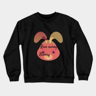 the run away bunny Crewneck Sweatshirt